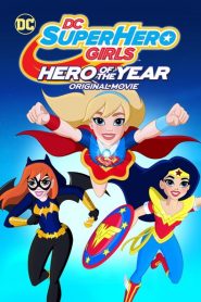 DC Super Hero Girls: Hero of the Year 2016