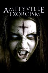 Amityville Exorcism 2017