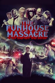 The Funhouse Massacre 2015