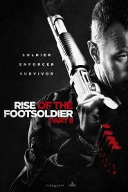Rise of the Footsoldier Part II 2015