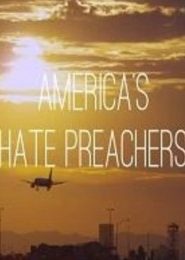 America’s Hate Preachers 2016