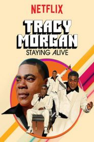 Tracy Morgan: Staying Alive 2017