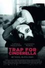 Trap for Cinderella 2013