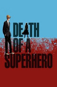 Death of a Superhero 2011