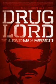 Drug Lord: The Legend of Shorty 2014