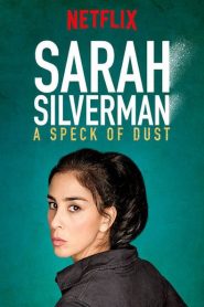 Sarah Silverman: A Speck of Dust 2017