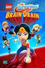 LEGO DC Super Hero Girls: Brain Drain