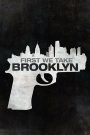 First We Take Brooklyn 2018