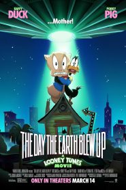 The Day the Earth Blew Up: A Looney Tunes Movie 2024