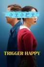 Trigger Happy 2025